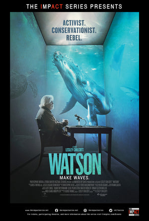 The poster for Watson.  This critically acclaimed documentary film is presented by The Impact Series.